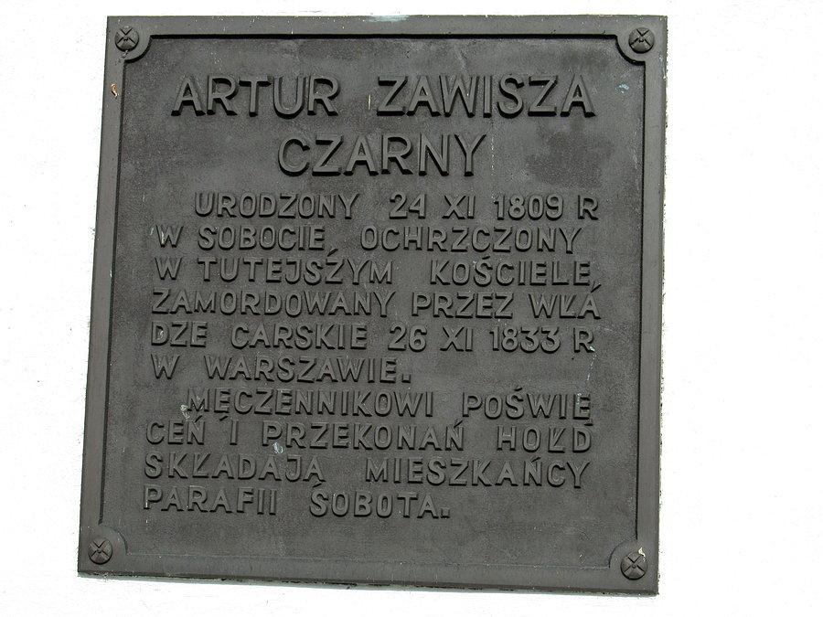 Sobota - tu urodził się Artur Zawisza Czarny uczestnik powstania listopadowego, stracony władze rosyjskie 26 listopada 1833 roku